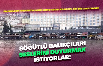 Söğütlü balıkçıları seslerini duyurmak istiyor!