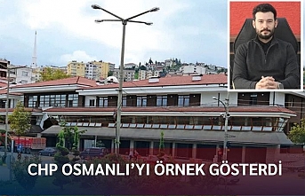 CHP OSMANLI'YI ÖRNEK GÖSTERDİ