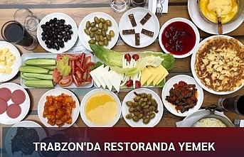 Trabzon'da Restoranda yemek hayal oldu