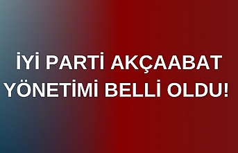 İYİ PARTİ AKÇAABAT YÖNETİMİ BELLİ OLDU