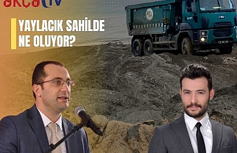 YAYLACIK SAHİLDE  NE OLUYOR?