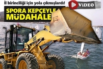 Spora kepçeyle müdahale!