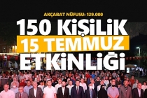 150 kişilik 15 Temmuz etkinliği.