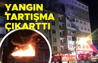 Yangın tartışma çıkarttı