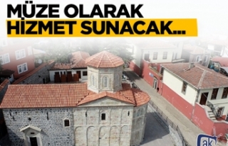 Kilise müze oluyor