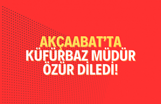 Akçaabat'ta küfürbaz müdür özür diledi!