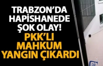 Trabzon’da hapishanede şok olay! PKK’lı mahkum yangın çıkardı