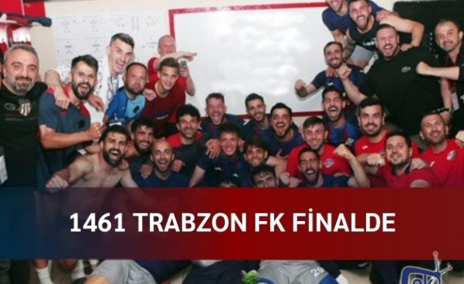 1461 Trabzon FK finalde